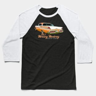 1957 Mercury Monterey Hardtop Sedan Baseball T-Shirt